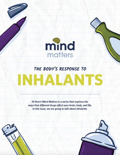 Mind Matters: The Body's Response to Inhalants cover