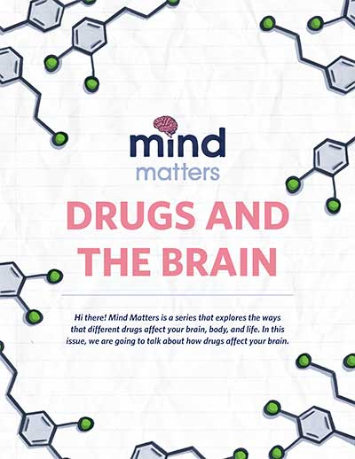 Mind Matters: Drugs and the Brain