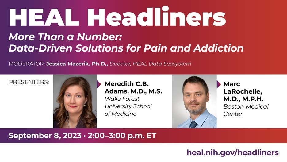 HEAL Headliners: More Than a Number: Data-Driven Solutions for Pain and ...