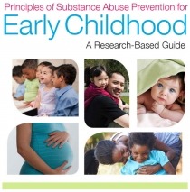 Principles of Substance Abuse Prevention for Early Childhood