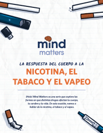 Mind Matters: La Respuesta Del Cuerpo A La Nicotina, El Tabaco Y El ...